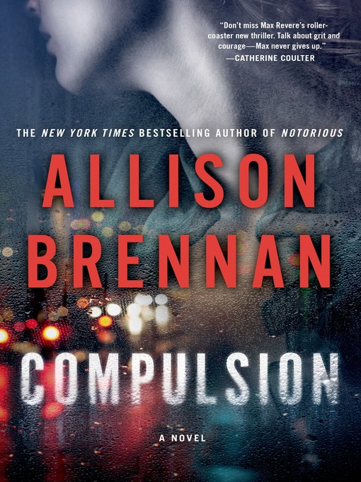 Title details for Compulsion by Allison Brennan - Available
